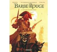 Les Nouvelles Aventures de Barbe-Rouge - Tome 4 - Chasseur d'esclaves Jean-Charles Kraehn (Auteur), Stefano Carloni (Illustration)