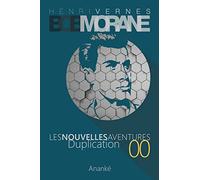 Les Nouvelles Aventures de Bob Morane - Duplication (00): La Trilogie - Premiere Partie