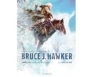 Les Nouvelles Aventures de Bruce J. Hawker - Tome 2 - L'Étoile du Nord