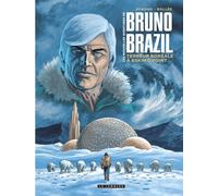 Les Nouvelles aventures de Bruno Brazil - Tome 3 - Terreur boréale à Eskimo Point - Philippe Aymond - Le Lombard Eds - cartonné - Bande dessinée