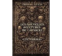 Les nouvelles aventures de Carnacki: L'intégrale