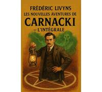 Les nouvelles aventures de Carnacki: L'intégrale