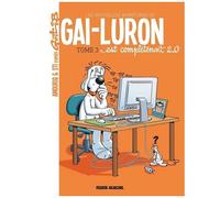 Les Nouvelles Aventures de Gai-Luron – Tome 3 – Gai-Luron est complètement 2.0