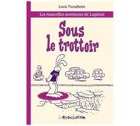 Les Nouvelles Aventures De Lapinot - Tome 5.1 - Sous Le Trottoir