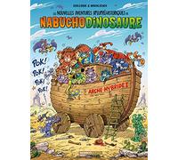 Les Nouvelles aventures de Nabuchodinosaure - tome 06 - top humour