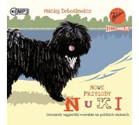 Les nouvelles aventures de Nuka, le chien de berger hongrois, qui fait des bêtises dans les plaines polonaises - Maciej Dobosiewicz (Hörbuch auf Polnisch)