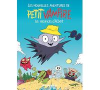Les Nouvelles aventures de Petit Vampire T2 - Les vacances d'Albert