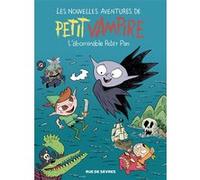 Les Nouvelles aventures de Petit Vampire T3 - L'abominable Peter Pan Agnès Mathieu-Daudé (Auteur), Sess (Illustration), Joann Sfar (Idée originale), Clémence Sapin (Coloriste)