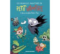 Les Nouvelles aventures de Petit Vampire T3 L'abominable Peter Pan - Agnès Mathieu-Daudé - Rue De Sevres - cartonné - Bande dessinée jeunesse