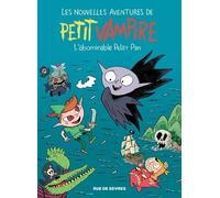 Les Nouvelles Aventures De Petit Vampire - Tome 3 - L'abominable Peter Pan