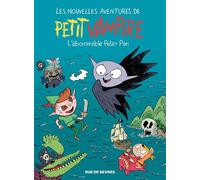 Les Nouvelles Aventures de Petit Vampire - Tome 3 - L'Abominable Peter Pan - Joann Sfar - Rue De Sevres - ebook (ePub illustré) - Livre