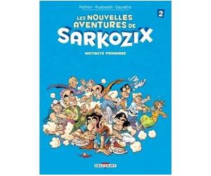 Les nouvelles aventures de Sarkozix - tome 02 Instincts primaires - Nicolas Pothier - Delcourt - cartonné - Bande dessinée