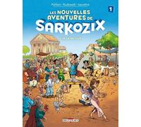 Les Nouvelles Aventures De Sarkozix Tome 1 - Sur Le Retour