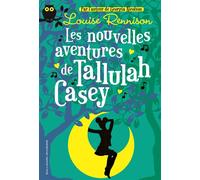 Louise Rennison – Les Nouvelles Aventures de Tallulah Casey – Roman adolescent – Broché – Gallimard