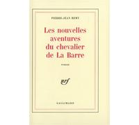 Les Nouvelles Aventures du chevalier de La Barre - - Pierre-Jean Remy - Gallimard - Livre