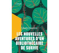 Les nouvelles aventures d'un bibliothécaire de survie - Charles Sagalane - La peuplade - broché - Poésie