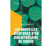 Les nouvelles aventures d'un bibliothécaire de survie - Charles Sagalane - La peuplade - ebook (ePub) - Poésie