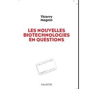 Les nouvelles biotechnologies en question - Thierry Magnin - Salvator - broché - Essai