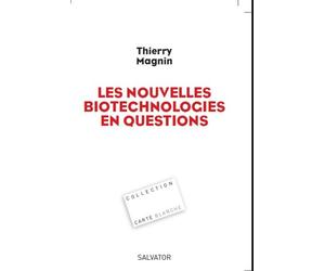 Les nouvelles biotechnologies en question - Thierry Magnin - Salvator - broché - Essai