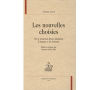 Les Nouvelles Choisies - Où Se Trouvent Divers Incidents D'amour Et De Fortune