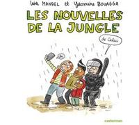 Les nouvelles de la jungle (de Calais) Lisa Mandel (Dessinateur), Lisa Mandel (Scénario), Yasmine Bouagga (Scénario)