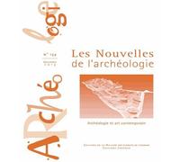 Les Nouvelles De L'archéologie N° 134/2014 - Archéologie Et Art Contemporain