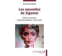 Les nouvelles de Zigomar Richard Pradeau (Auteur)