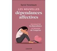 Les Nouvelles Dépendances affectives Sylvie Tenenbaum (Auteur)