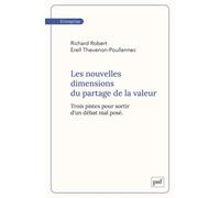 Les nouvelles dimensions du partage de la valeur: Trois pistes pour sortir d'un débat mal posé