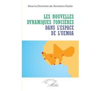 Les nouvelles dynamiques foncières dans l'espace de l'UEMOA - Ibrahima Arona Diallo - L'harmattan - broché - Etude
