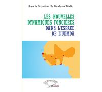 Les nouvelles dynamiques foncières dans l'espace de l'UEMOA - Ibrahima Arona Diallo - L'harmattan - broché - Etude