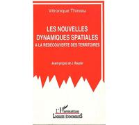 Les Nouvelles Dynamiques Spatiales - À La Redécouverte Des Territoires
