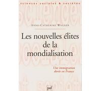 Les nouvelles élites de la mondialisation : Une immigration dorée en France
