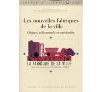Les nouvelles fabriques de la ville Guy Baudelle (Auteur), Gilbert Gaultier (Auteur)