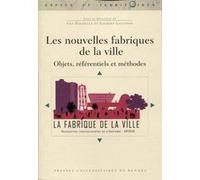 Les nouvelles fabriques de la ville Guy Baudelle (Auteur), Gilbert Gaultier (Auteur)
