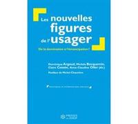 Les nouvelles figures de l'usager Michel Chauvière (Préface), Anne-Claudine Oller (Auteur), Claire Cossée (Auteur), Michèle Becquemin (Auteur), Dominique Argoud (Auteur)