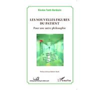 Les nouvelles figures du patient Pour une autre philosophie - Nicolas Tanti-Hardouin - L'harmattan - broché - Essai