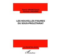 Les nouvelles figures du sous-prolétariat - Patrick Bruneteaux - L'harmattan - broché - Livre