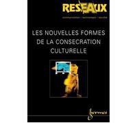 Les nouvelles formes de la consecration culturelle reseaux - Philippe Le Guern - Hermes Science Publications - broché - Livre