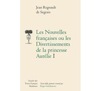 Les nouvelles françaises ou les divertissements de la princesse Aurélie - Jean Regnault de Segrais - Societe Des Textes Francais Modernes - broché - Roman
