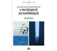 Les nouvelles frontières de l'intégrité académique Michelle Bergadaà (Auteur)