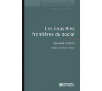 Les Nouvelles Frontières Du Social - L'intégration Européenne Et Les Transformations De L'espace Politique De La Protection Sociale