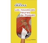 Massimo Osanna – Les nouvelles heures de Pompeï – Essai – Poche – Flammarion
