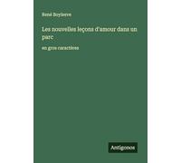 Les nouvelles leçons d'amour dans un parc: en gros caractères