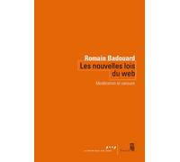 Les Nouvelles Lois du web Modération et censure - Romain Badouard - Seuil - broché - Essai