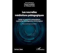 Les nouvelles médiations pédagogiques: Design et innovation, expériences d'enseignement technologique