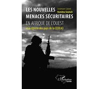 Les nouvelles menaces sécuritaires en Afrique de l'Ouest: et la risposte des pays de la CEDEAO