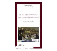 Les nouvelles organisations du travail: entre souffrance et performance - Renaud Muller - L'harmattan - broché - Essai