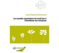 Les nouvelles organisations du travail face à l'immobilisme des entreprises - Jean-Claude De Crescenzo - L'harmattan - broché - Etude