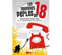 Les nouvelles perles du 18: Encore plus de fous rires sur les appels passés aux urgences !